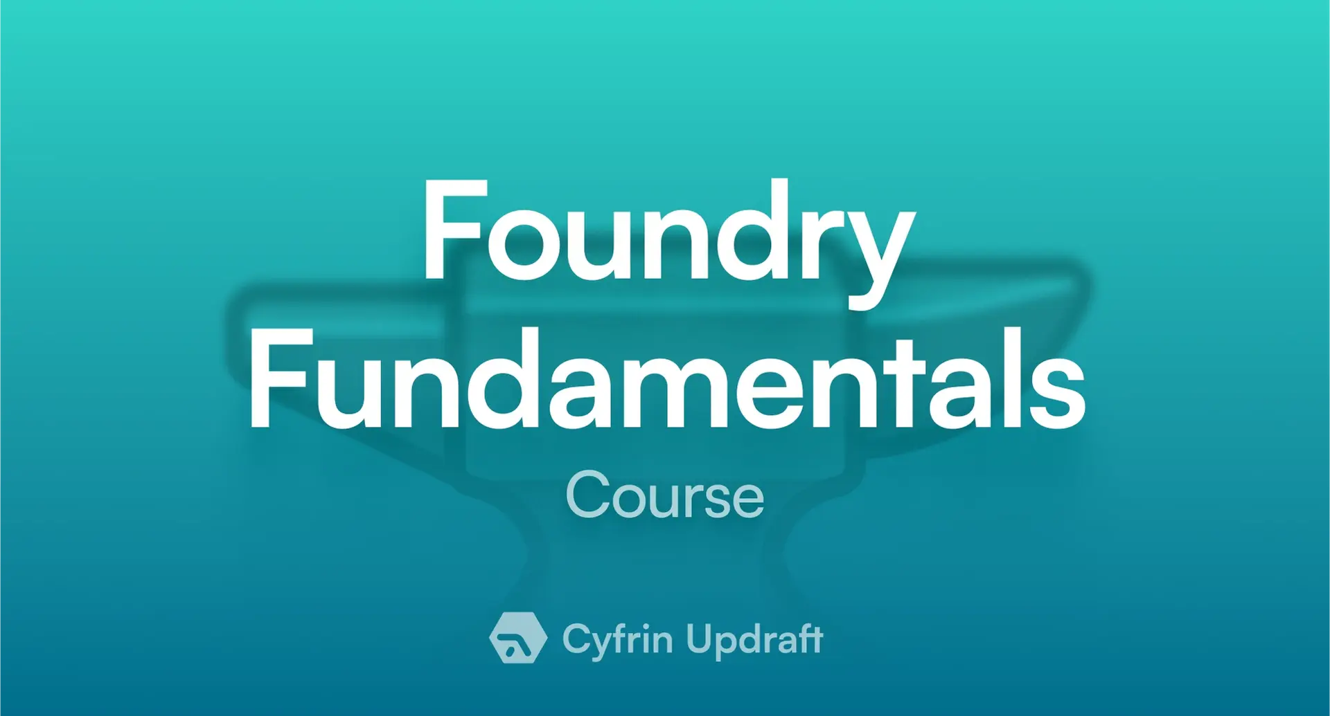 Cyfrin Updraft Foundry fundamentals course banner